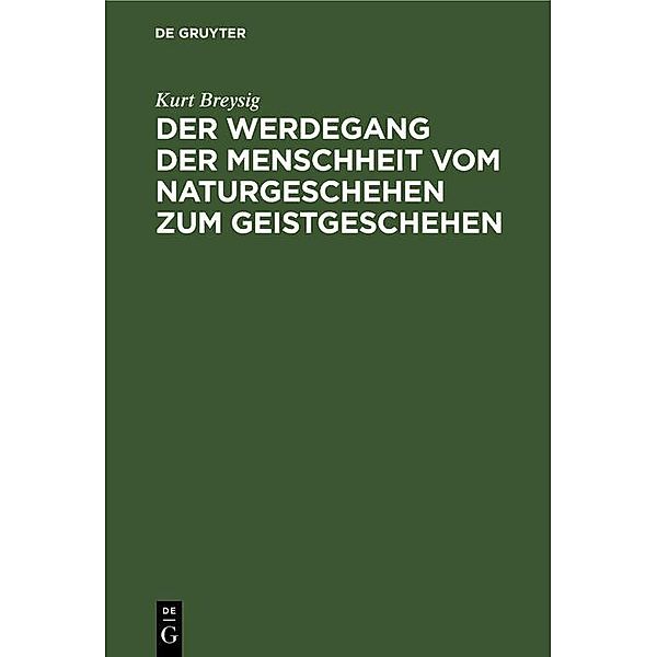 Der Werdegang der Menschheit vom Naturgeschehen zum Geistgeschehen, Kurt Breysig