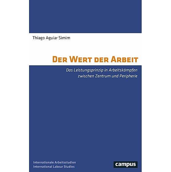 Der Wert der Arbeit / Labour Studies Bd.37, Thiago A. Simim