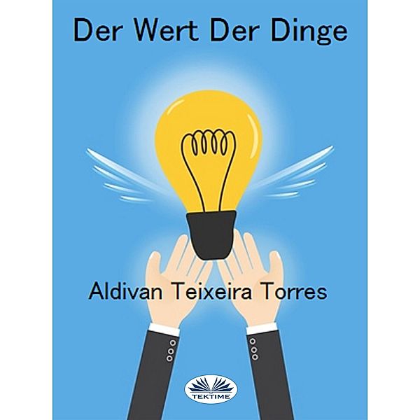 Der Wert Der Dinge, Aldivan Teixeira Torres