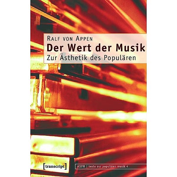 Der Wert der Musik / texte zur populären musik Bd.4, Ralf von Appen