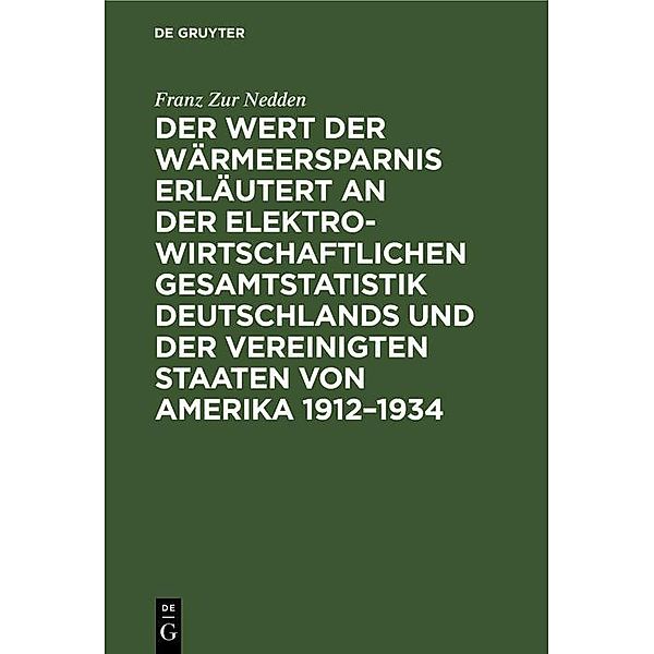 Der Wert der Wärmeersparnis erläutert an der elektrowirtschaftlichen Gesamtstatistik Deutschlands und der Vereinigten Staaten von Amerika 1912-1934 / Jahrbuch des Dokumentationsarchivs des österreichischen Widerstandes, Franz Zur Nedden