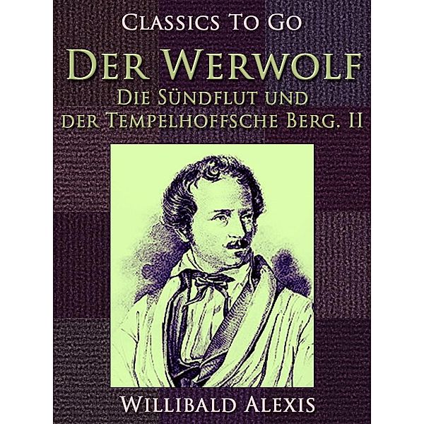 Der Werwolf - Die Sündflut und der Tempelhoffsche Berg. II., Willibald Alexis