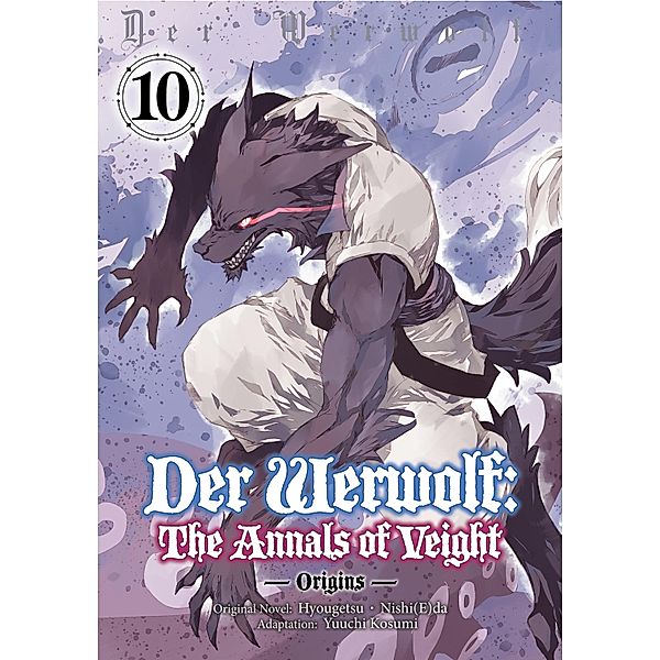 Der Werwolf: The Annals of Veight -Origins- Volume 10 / Der Werwolf: The Annals of Veight -Origins- Bd.10, Hyougetsu