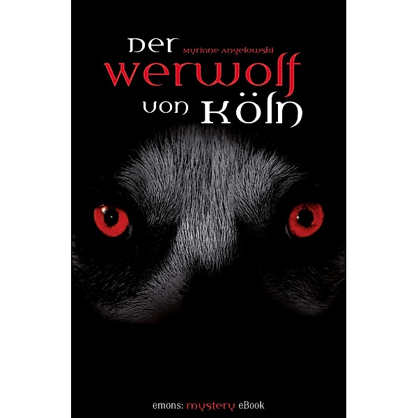 Der Werwolf von Köln / emons: mystery, Myriane Angelowski