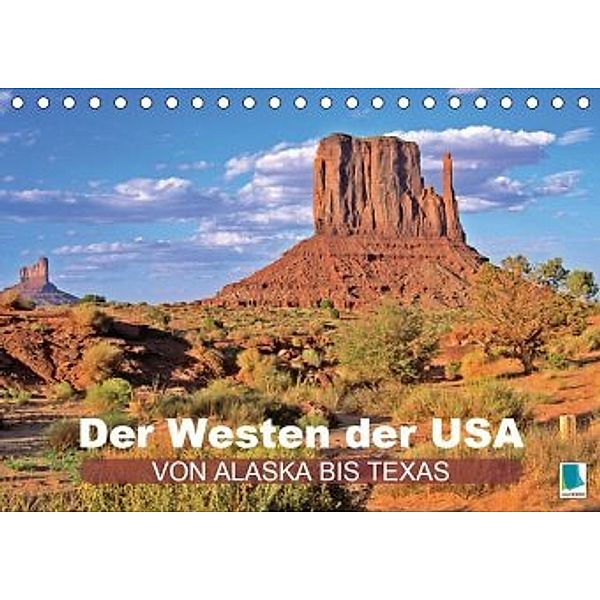 Der Westen der USA - von Alaska bis Texas (Tischkalender 2020 DIN A5 quer)