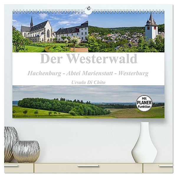 Der Westerwald (hochwertiger Premium Wandkalender 2024 DIN A2 quer), Kunstdruck in Hochglanz, Ursula Di Chito