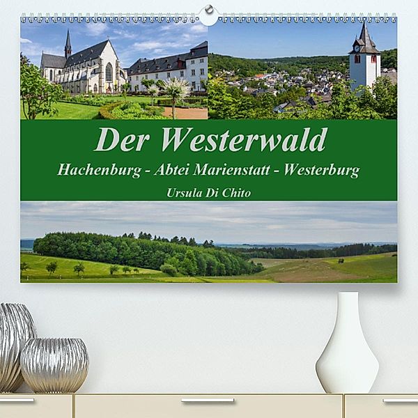 Der Westerwald (Premium-Kalender 2020 DIN A2 quer), Ursula Di Chito