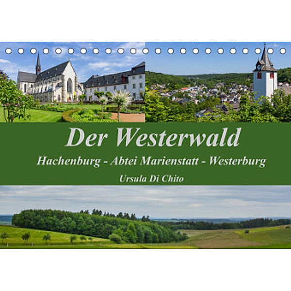 Der Westerwald (Tischkalender 2022 DIN A5 quer), Ursula Di Chito