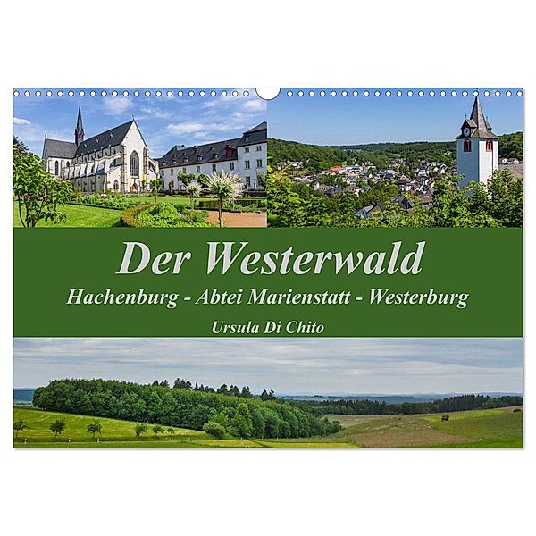 Der Westerwald (Wandkalender 2024 DIN A3 quer), CALVENDO Monatskalender, Ursula Di Chito