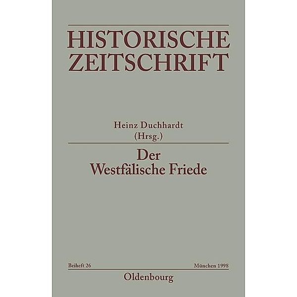 Der Westfälische Friede / Historische Zeitschrift / Beihefte Bd.N.F. 26