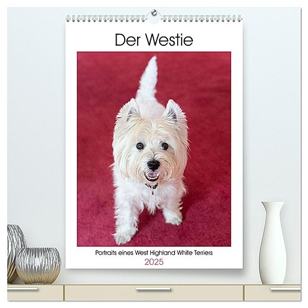 Der Westie - Portrait eines West Highland White Terriers (hochwertiger Premium Wandkalender 2025 DIN A2 hoch), Kunstdruck in Hochglanz, Calvendo, Angela Rohde