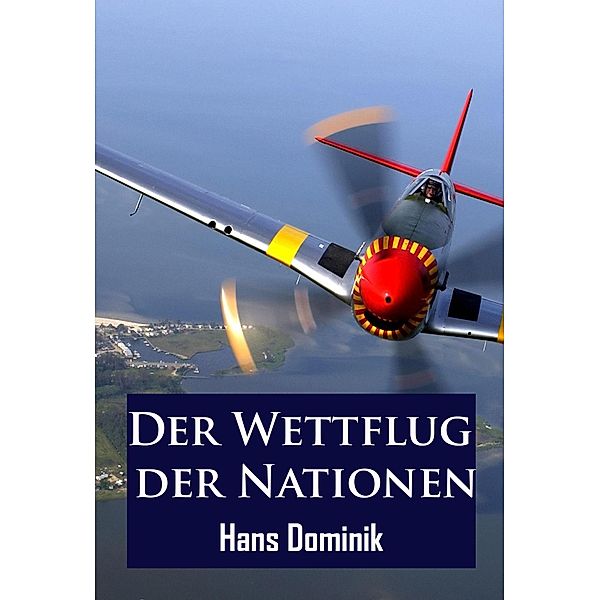 Der Wettflug der Nationen, Hans Dominik