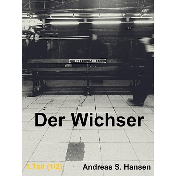 Der Wichser, Andreas S. Hansen