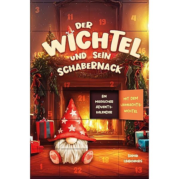 Der Wichtel und sein Schabernack, Sophie Lindenberg