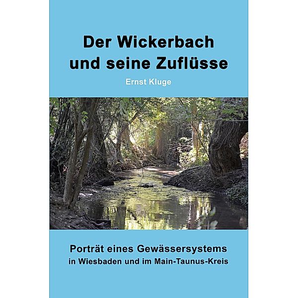 Der Wickerbach und seine Zuflüsse, Ernst Kluge