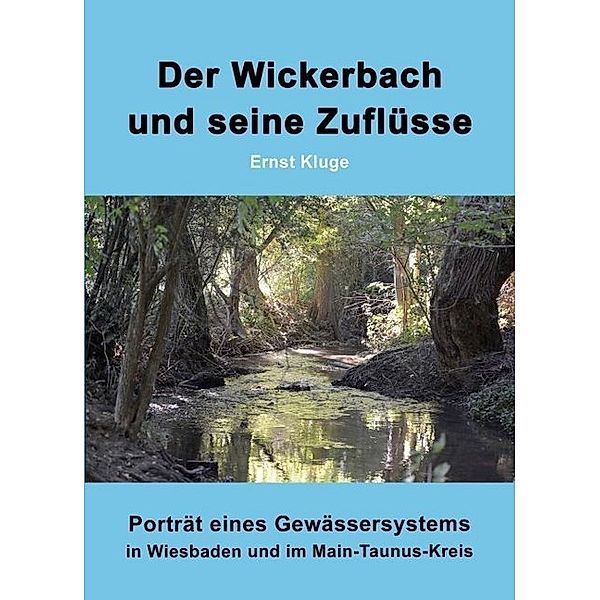 Der Wickerbach und seine Zuflüsse, Ernst Kluge