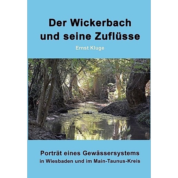 Der Wickerbach und seine Zuflüsse, Ernst Kluge