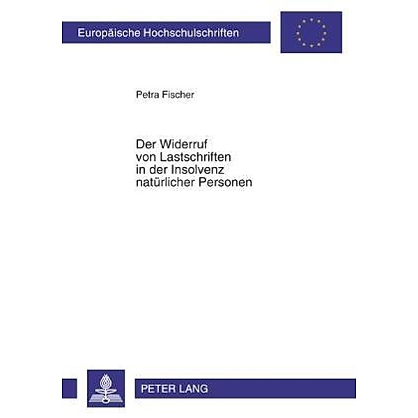 Der Widerruf von Lastschriften in der Insolvenz natuerlicher Personen, Petra Fischer