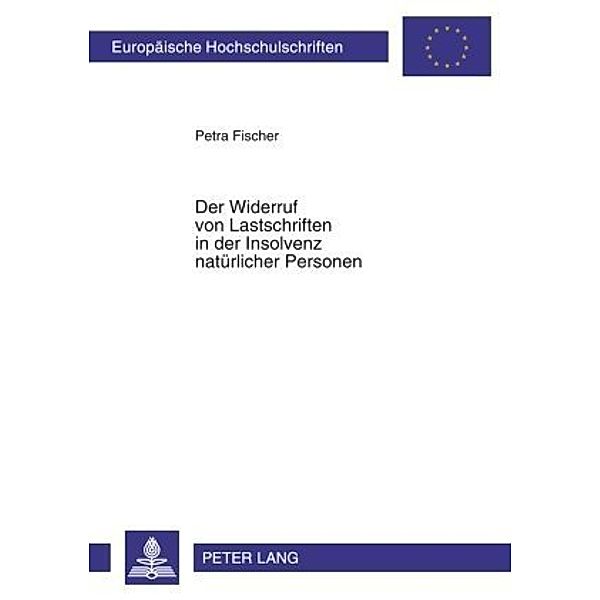 Der Widerruf von Lastschriften in der Insolvenz natürlicher Personen, Petra Fischer