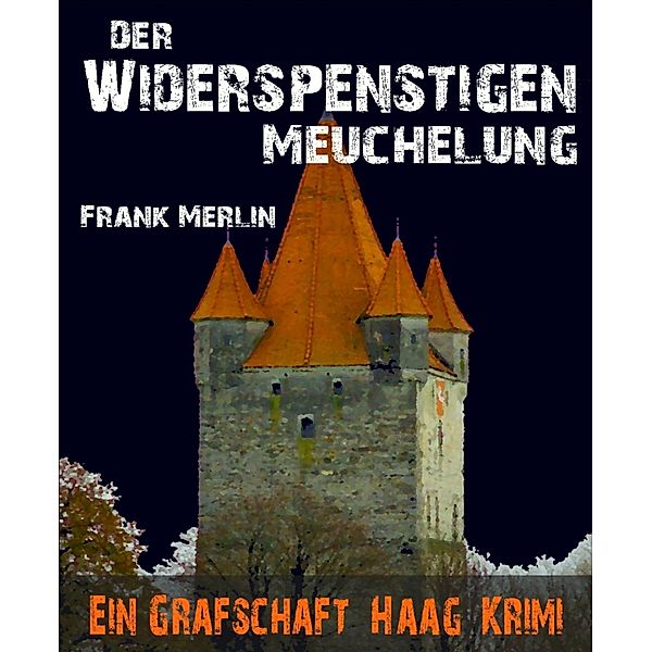 Der Widerspenstigen Meuchelung, Frank Merlin