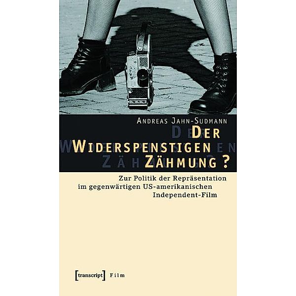 Der Widerspenstigen Zähmung? / Film, Andreas Sudmann