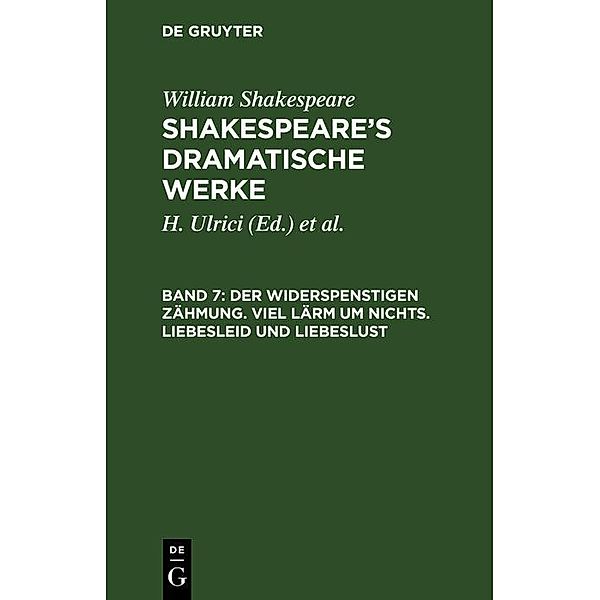 Der Widerspenstigen Zähmung. Viel Lärm um nichts. Liebesleid und Liebeslust, William Shakespeare