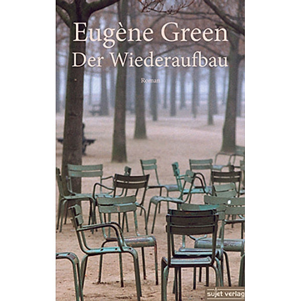 Der Wiederaufbau, Eugène Green