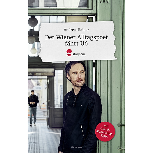 Der Wiener Alltagspoet fährt U6. Life is a story - story.one, Andreas Rainer
