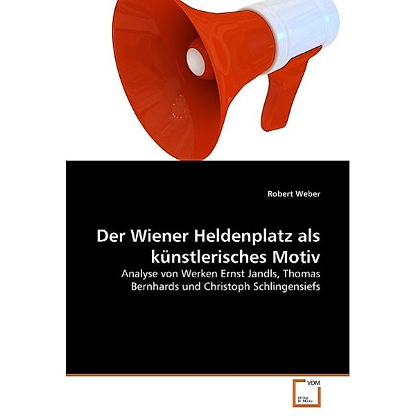 Der Wiener Heldenplatz als künstlerisches Motiv, Robert Weber