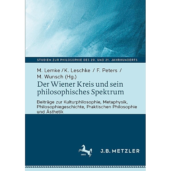 Der Wiener Kreis und sein philosophisches Spektrum / Studien zur Philosophie des 20. und 21. Jahrhunderts