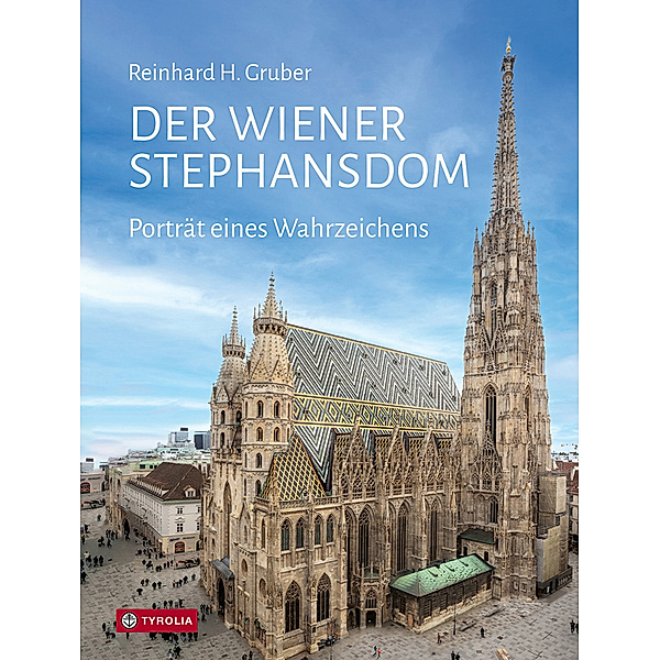 Der Wiener Stephansdom, Reinhard Gruber