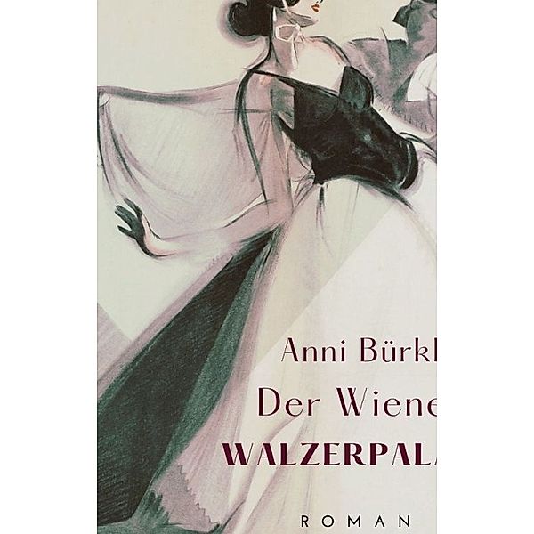 Der Wiener Walzerpalast, Anni Bürkl, Katharina Schöndorfer
