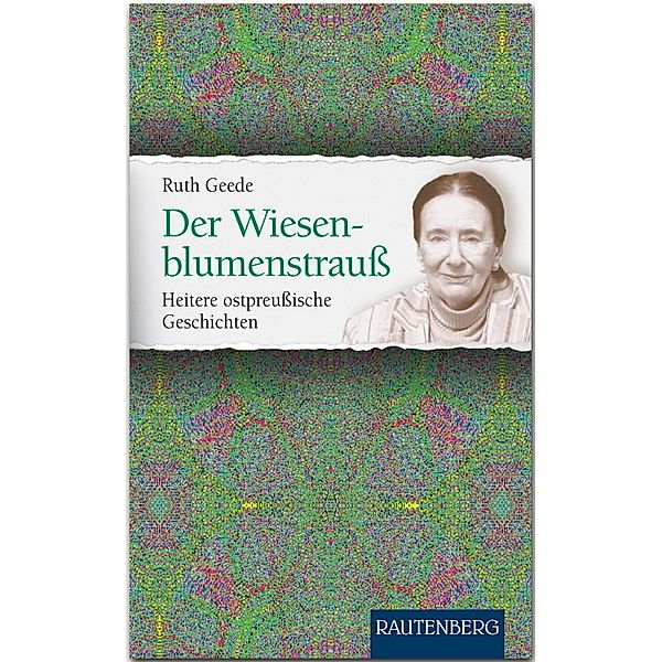 Der Wiesenblumenstrauß, Ruth Geede