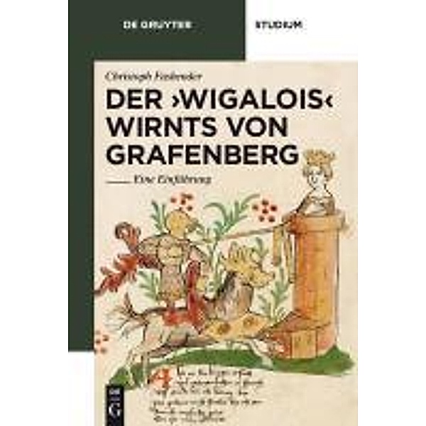 Der 'Wigalois' Wirnts von Grafenberg / De Gruyter Studium, Christoph Fasbender