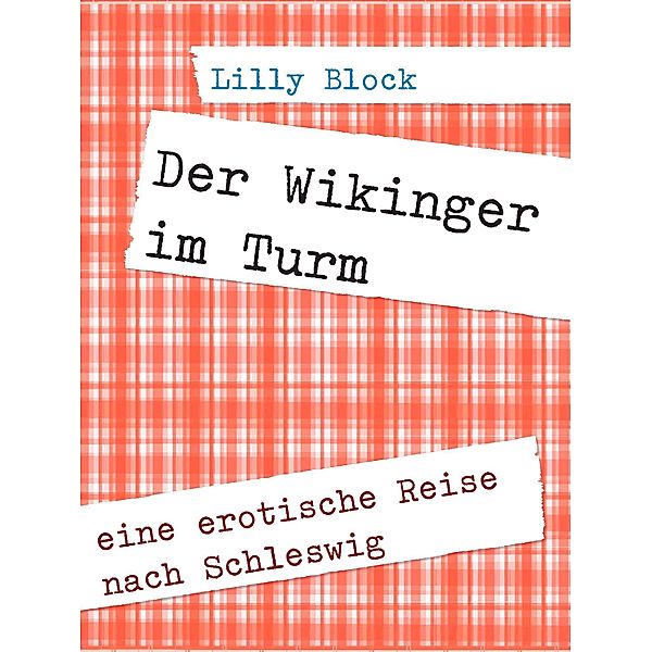 Der Wikinger im Turm, Lilly Block