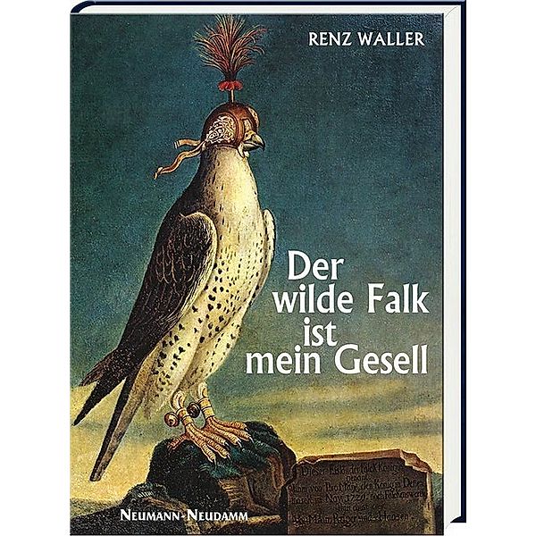 Der wilde Falk ist mein Gesell, Renz Waller