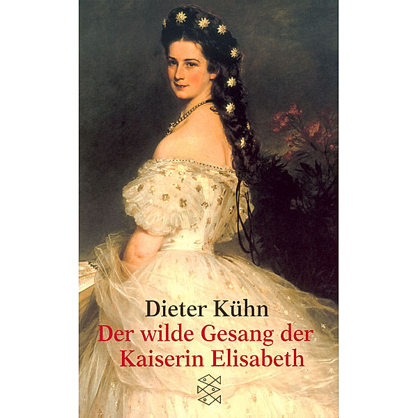 Der wilde Gesang der Kaiserin Elisabeth, Dieter Kühn