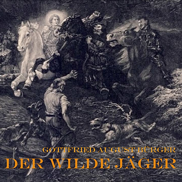 Der wilde Jäger, Gottfried August Bürger