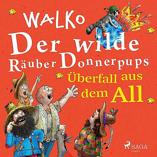 Der wilde Räuber Donnerpups - 2 - Der wilde Räuber Donnerpups - Überfall aus dem All, Walko