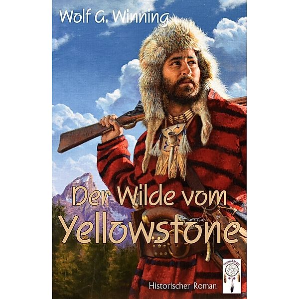 Der Wilde vom Yellowstone, Wolf G. Winning