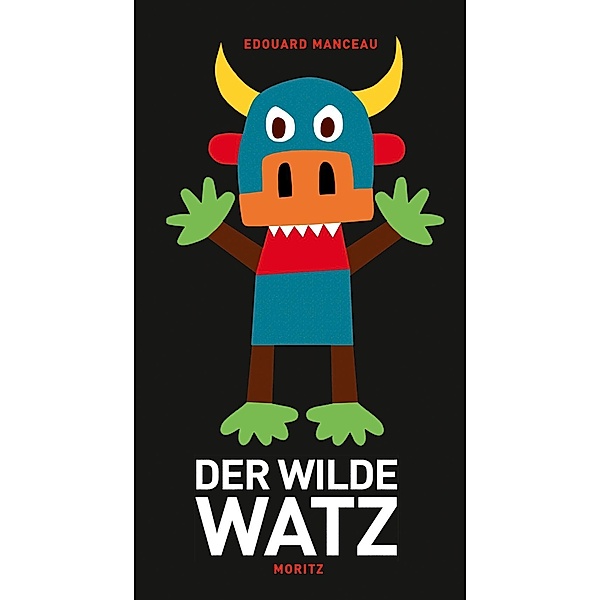Der Wilde Watz, Edouard Manceau