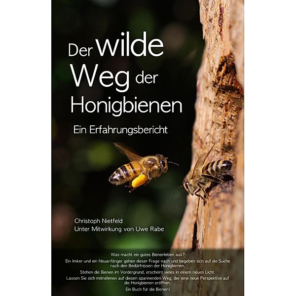 Der wilde Weg der Honigbienen, Christoph Nietfeld