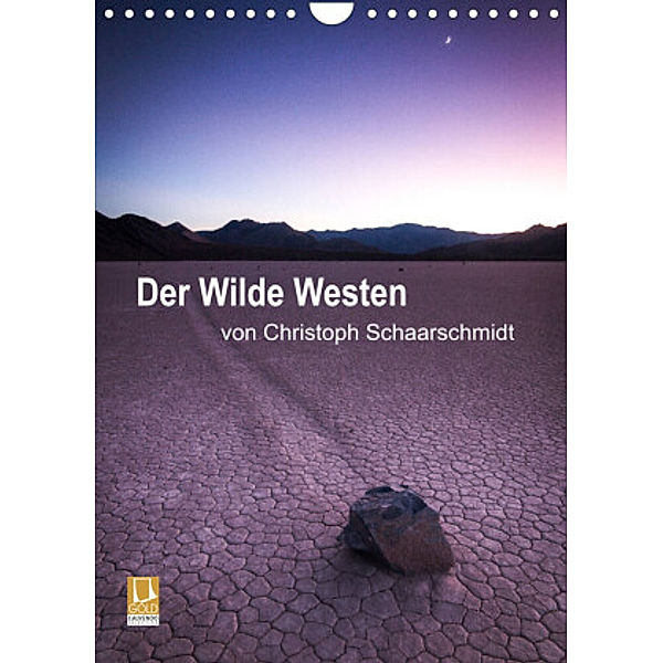 Der Wilde Westen (Wandkalender 2022 DIN A4 hoch), Christoph Schaarschmidt
