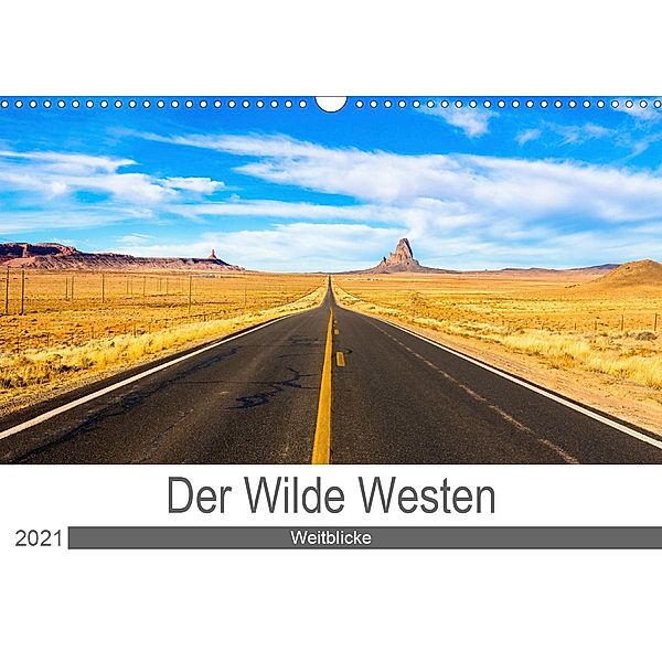 Der Wilde Westen - Weitblicke (Wandkalender 2021 DIN A3 quer), Kai Ostermann