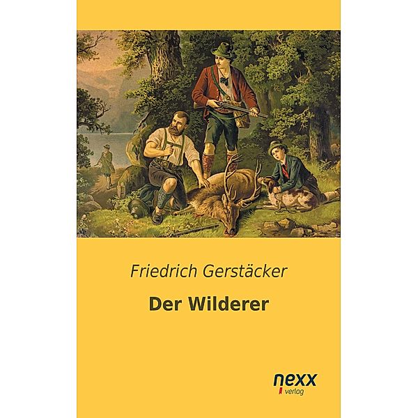 Der Wilderer, Friedrich Gerstäcker