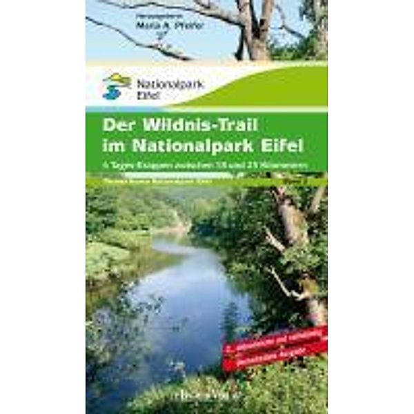 Der Wildnis-Trail im Nationalpark Eifel, Maria A Pfeifer, Gabriele Harzheim, Hans-Georg Brunemann