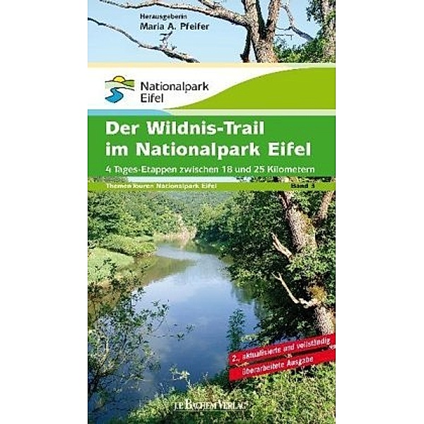 Der Wildnis-Trail im Nationalpark Eifel, Maria A. Pfeifer, Gabriele Harzheim, Hans-Georg Brunemann