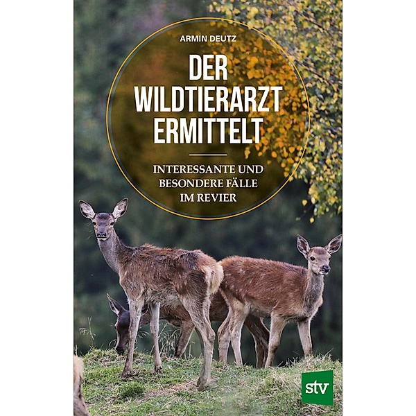 Der Wildtierarzt ermittelt, Armin Deutz