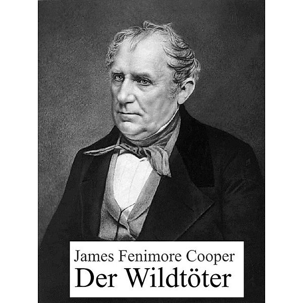 Der Wildtöter, James Fenimore Cooper