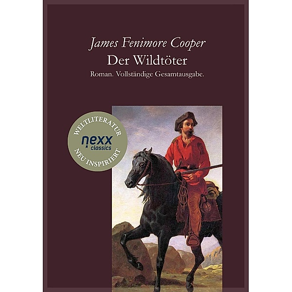 Der Wildtöter / Die Lederstrumpf-Romane Bd.1, James Fenimore Cooper